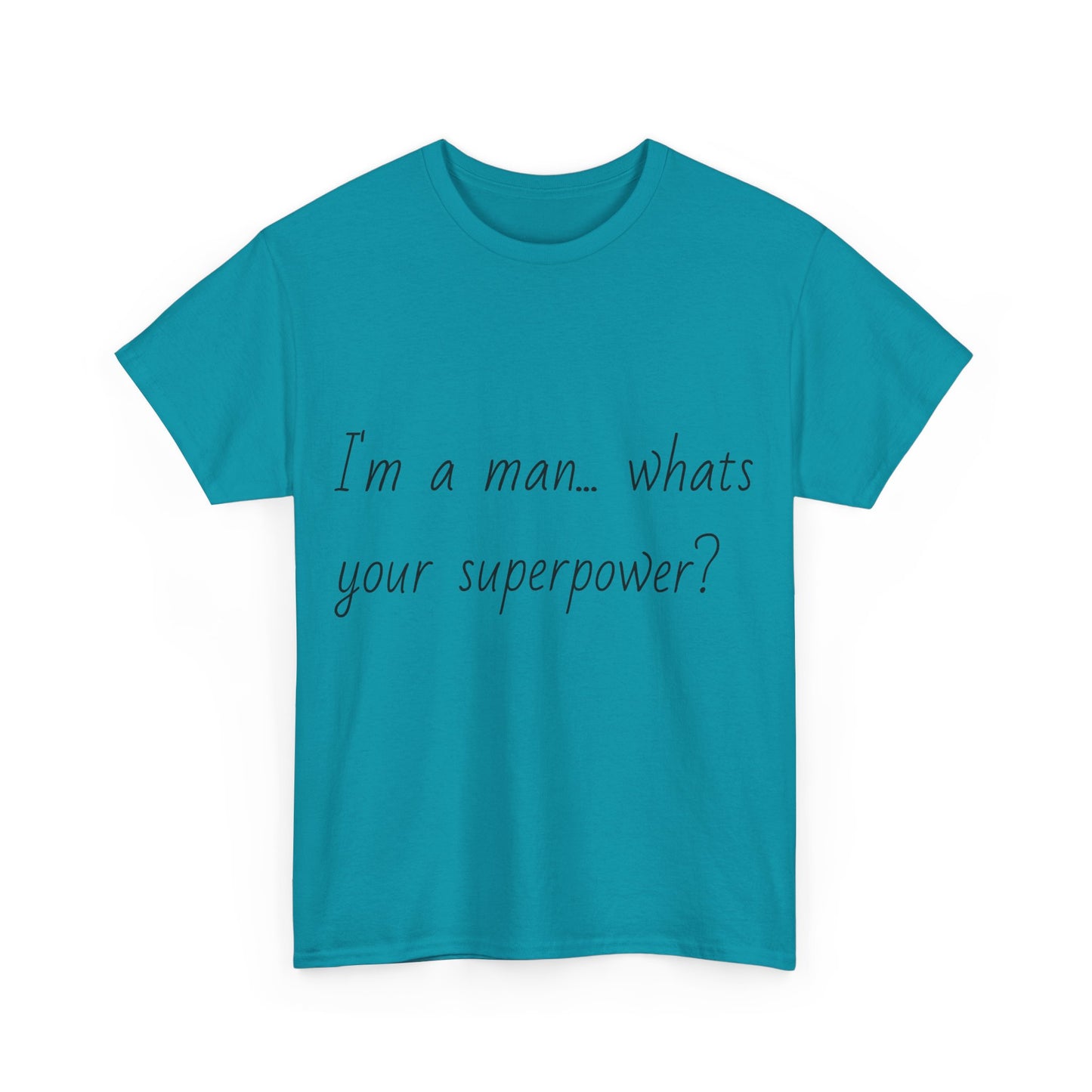 I'm a man
