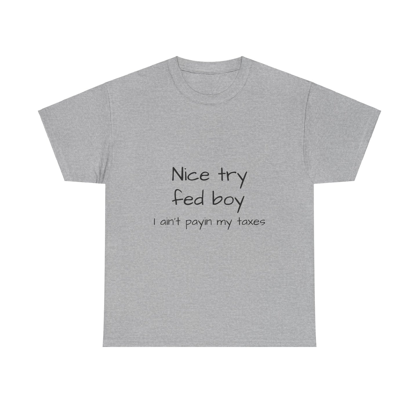 nice try fed boy
