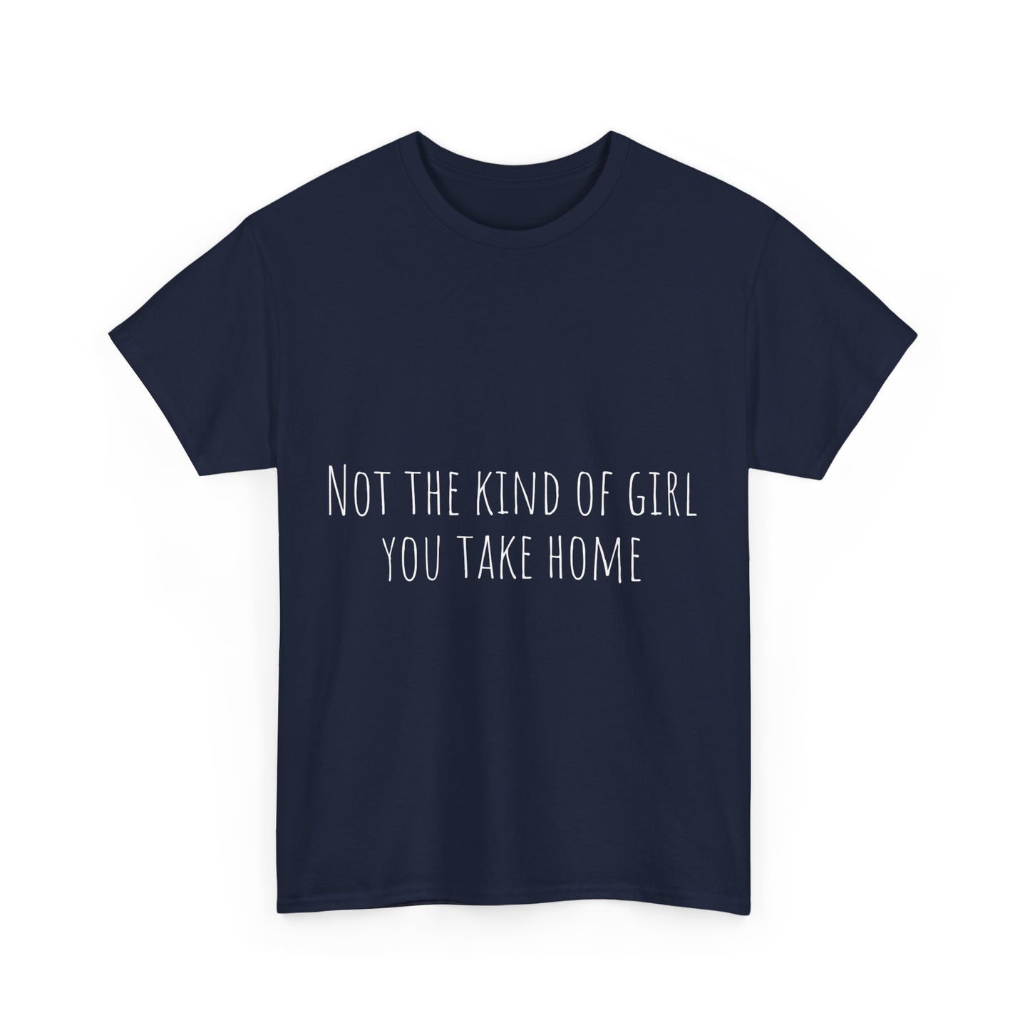 not the kind of girl you take home