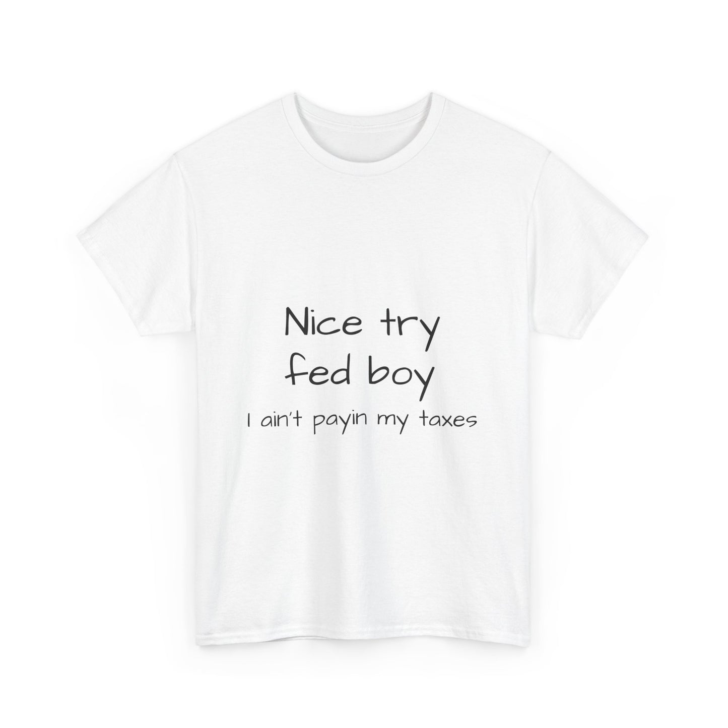 nice try fed boy