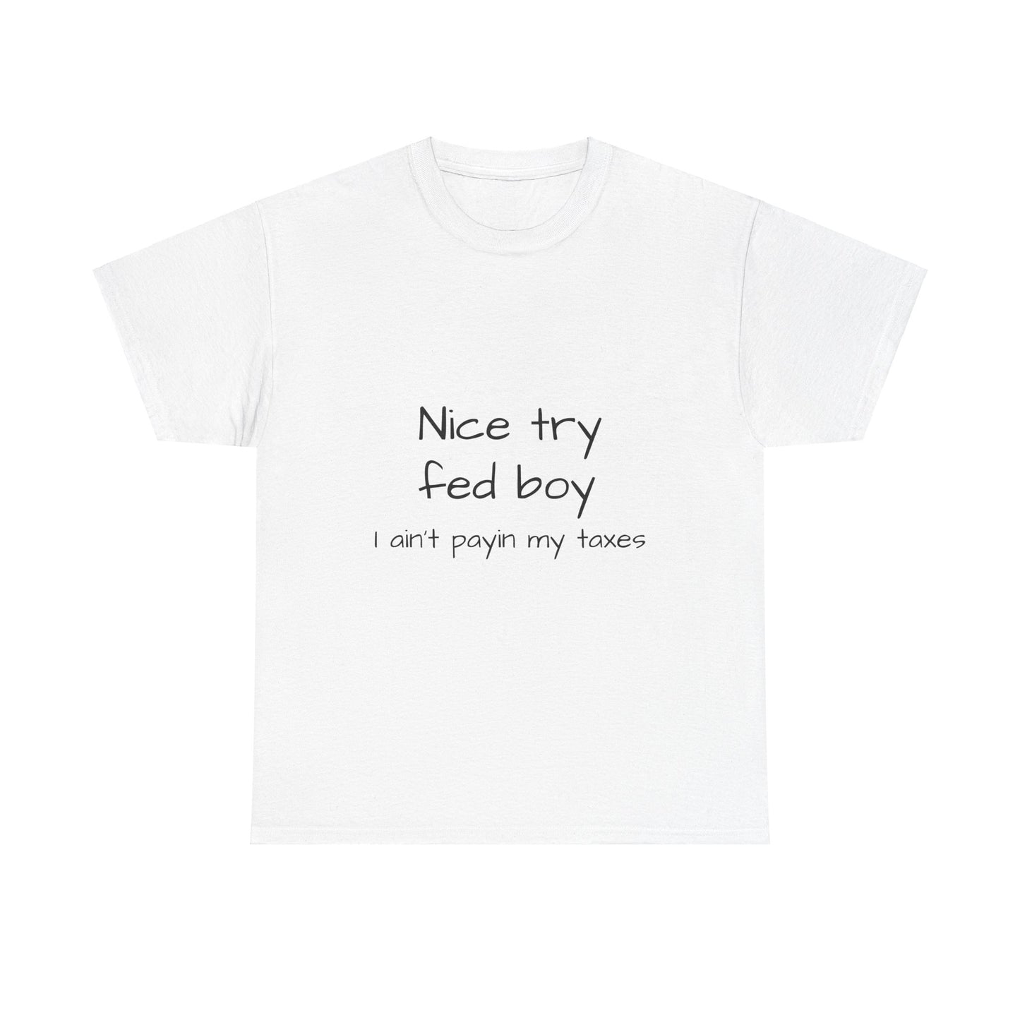 nice try fed boy