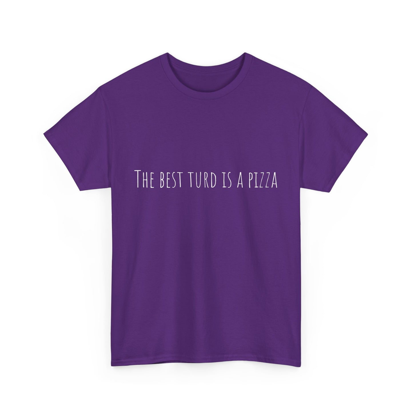 the best turd is a pizza