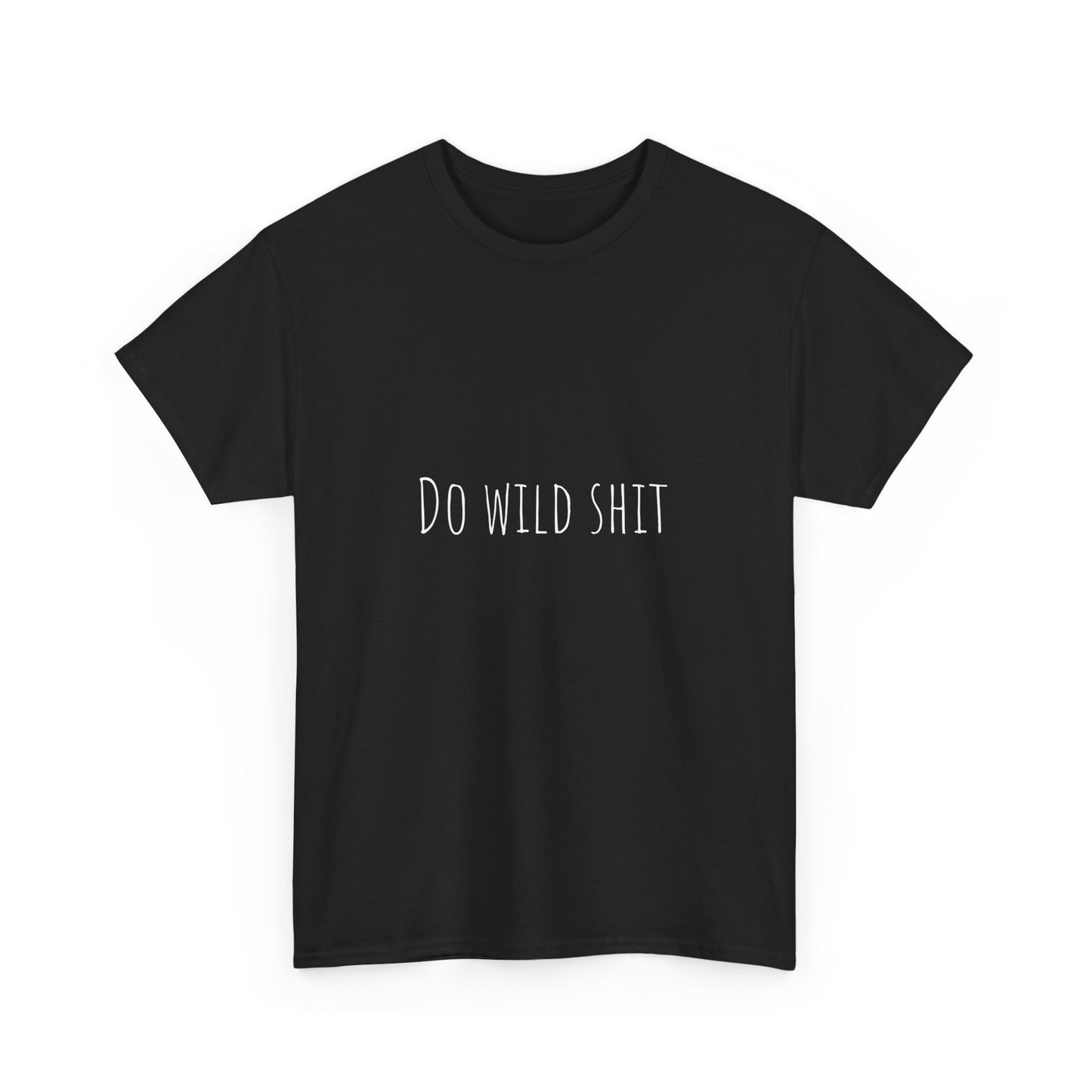 do wild shit