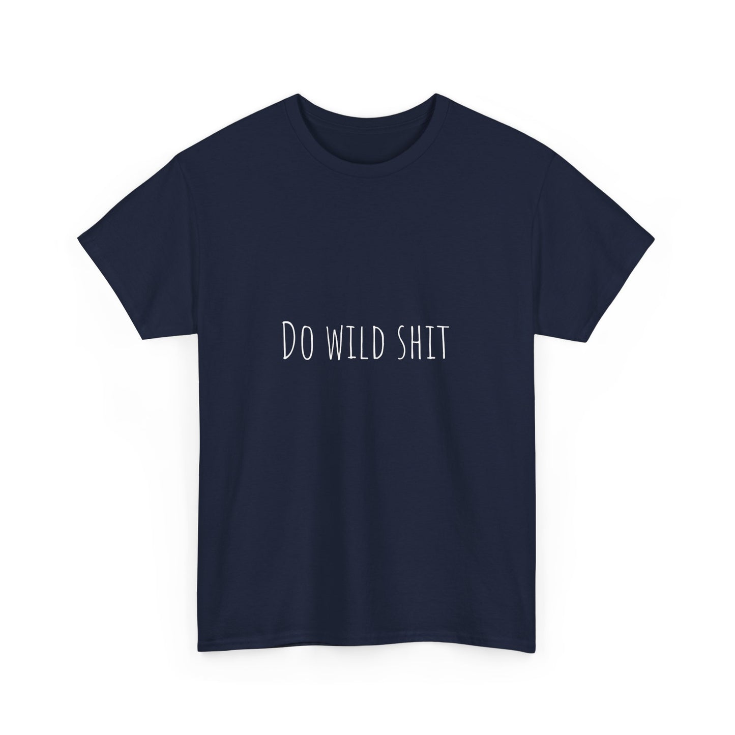 do wild shit